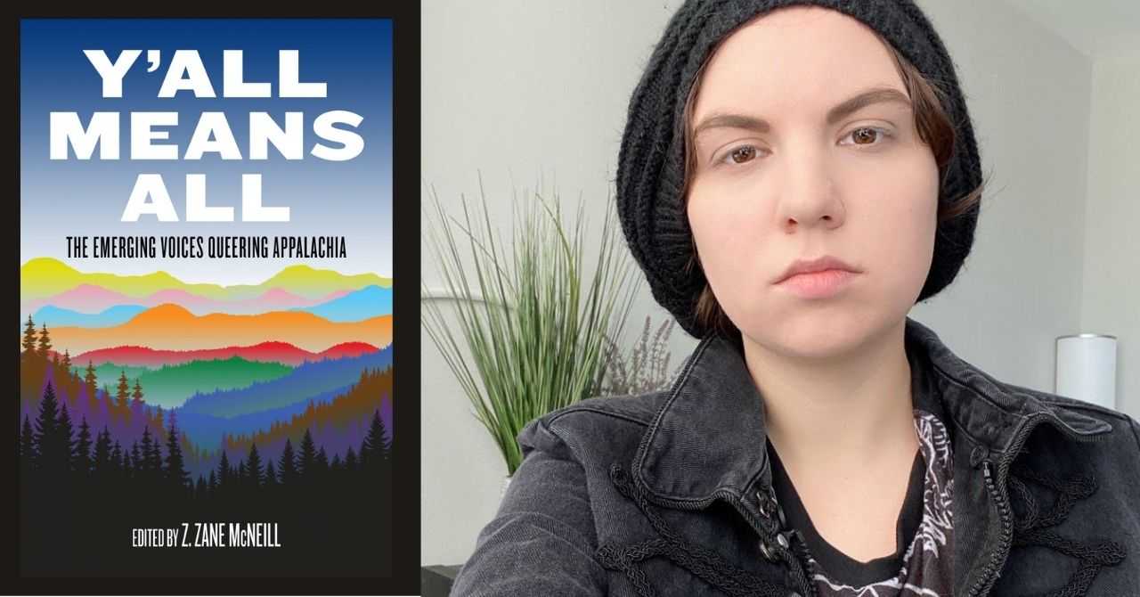 Zane McNeill presents "Y'all Means All: The Emerging Voices Queering Appalachia" w/ contributors Kendall Loyer & Maxwell Cloe