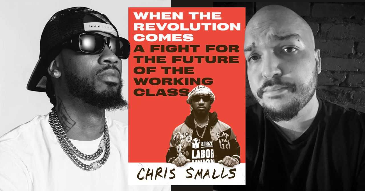 Chris Smalls presents "When the Revolution Comes: A Fight for the Future of the Working Class" in conversation w/Maximillian Alvarez