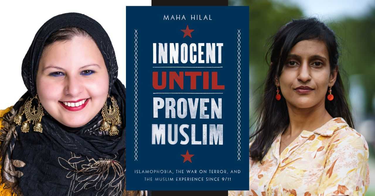 Maha Hilal presents "Innocent Until Proven Muslim" in conversation w/Sam Agarwal