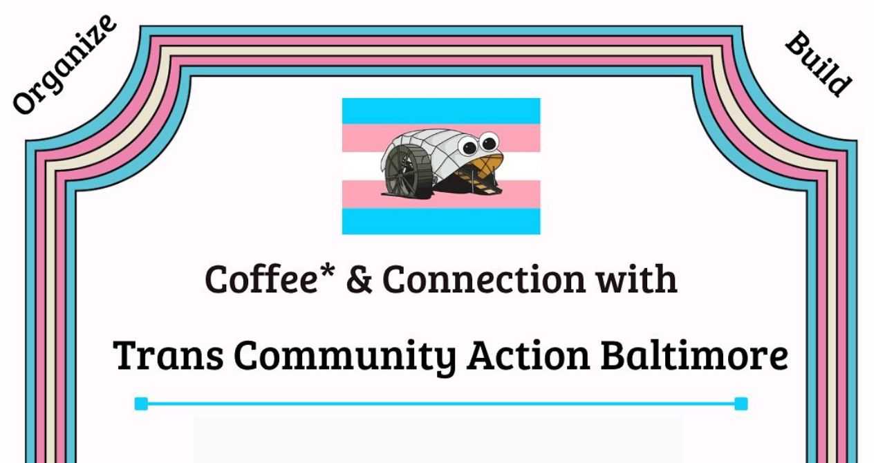 Coffee & Connection with Trans Community Action Baltimore December 2026