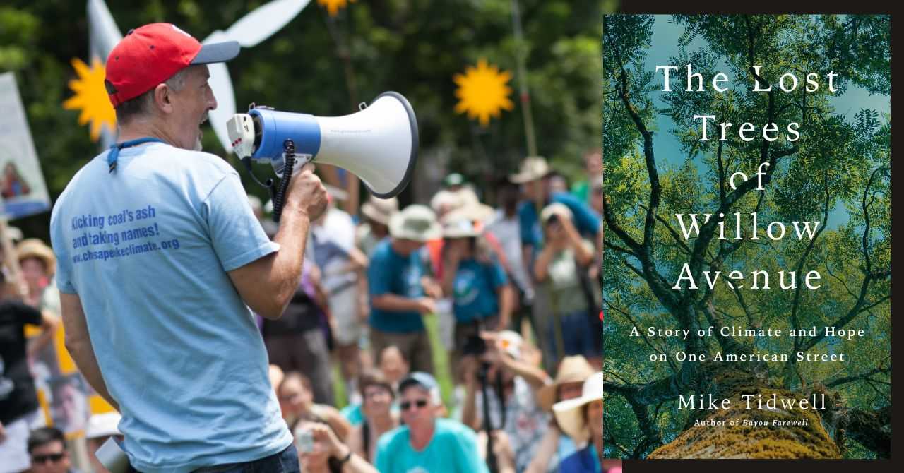 Mike Tidwell presents "The Lost Trees of Willow Avenue: A Story of Climate and Hope on One American Street"