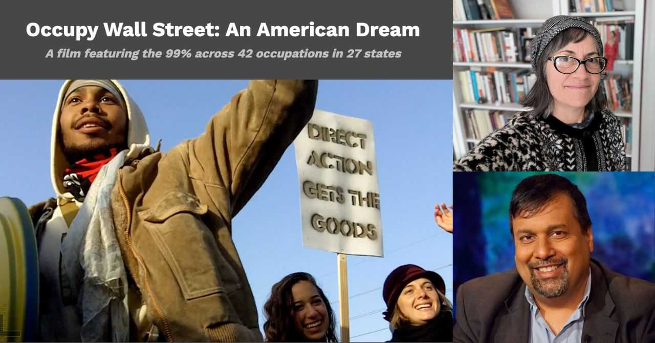 Screening: "Occupy Wall Street: An American Dream" and Panel w/ Director Michelle Fawcett and Arun Gupta