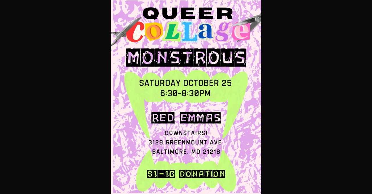 Queer Collage: Monstrous