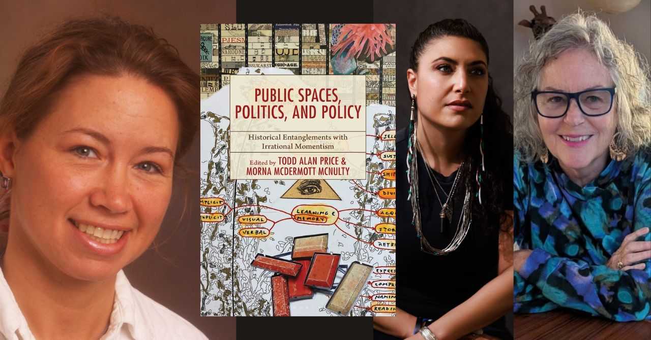 Morna McDermott McNulty, Erika Strauss Chavarria, Ann Bracken, and Matthew Vaughn-Smith present "Public Spaces, Politics and Public Policy: Historical Entanglements with Irrational Momentism"