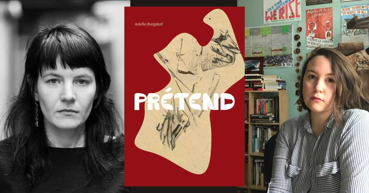 Arielle Burgdorf presents "Prétend" in conversation with Meg Berkobien