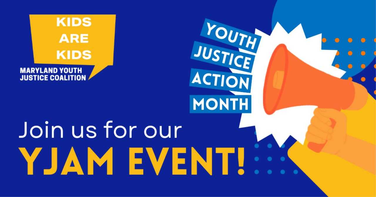 Celebrate Youth Justice Action Month with Maryland Youth Justice Coalition!