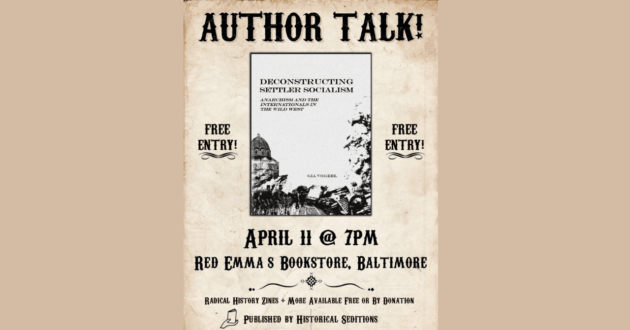 Gia Vogerl and Historical Seditions present "Deconstructing Settler Socialism: Anarchism and the Internationals in the Wild West"