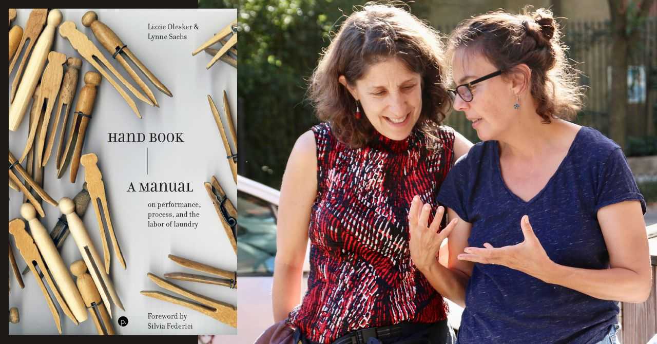 Lizzie Olesker & Lynne Sachs perform "Hand Book: A Manual on Performance, Process, and the Labor of Laundry" in conversation w/Laure Drogoul and Joanna Raczynska